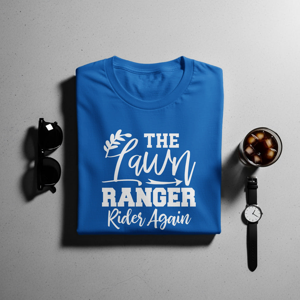 Blue t-shirt with white text "The Lawn Ranger Rider Again".