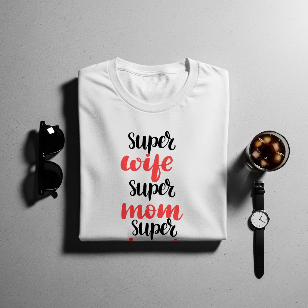 White t-shirt with "Super wife, Super mom" text in script font.