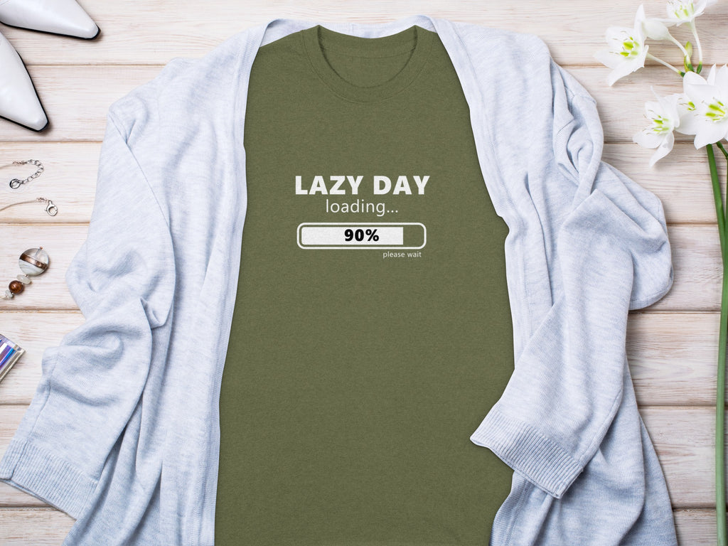 Olive t-shirt with "Lazy Day loading... 90% please wait" graphic.