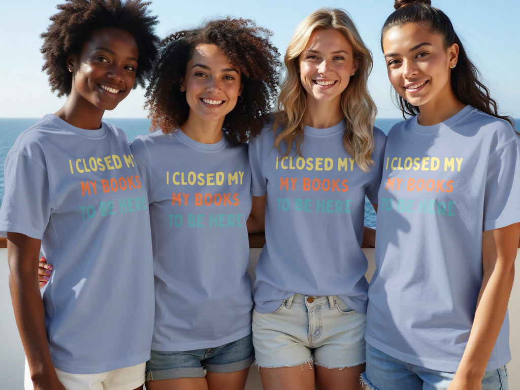 Four women wear light blue t-shirts with "I closed my books to be here" text.