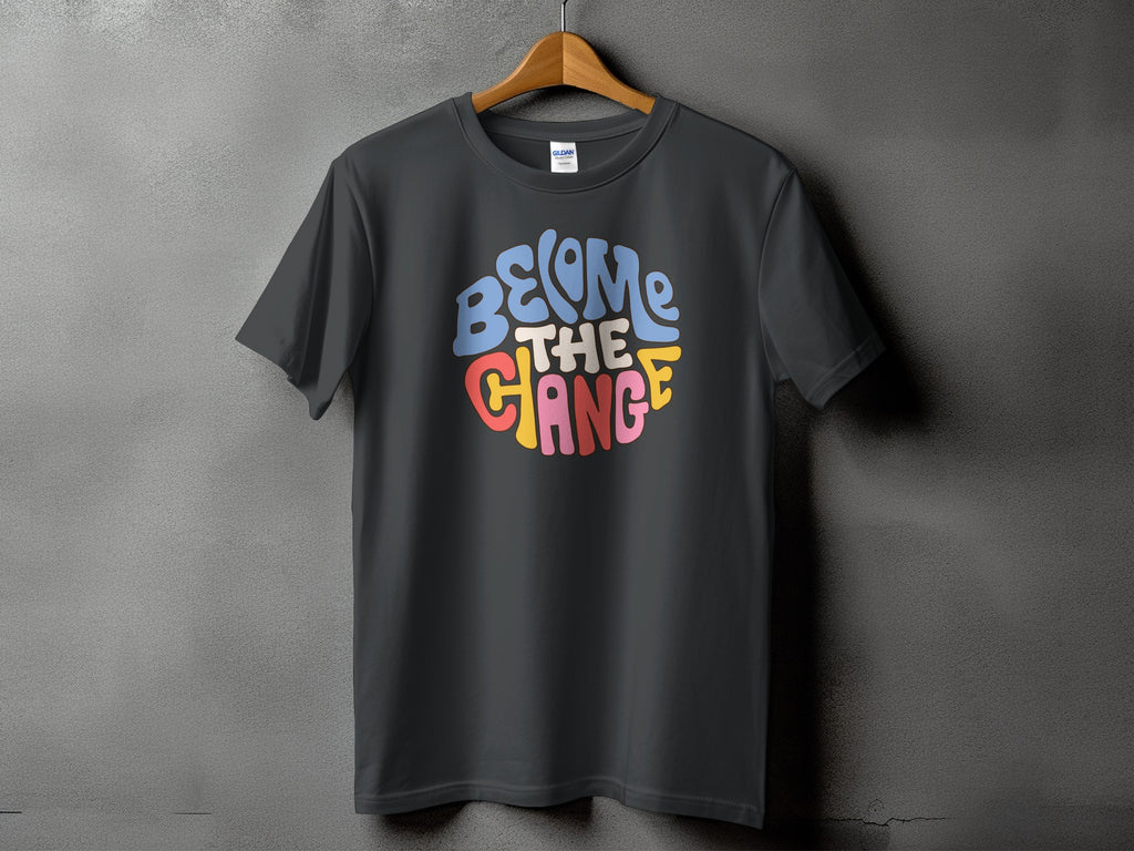 Dark grey t-shirt with colorful "Become The Change" text design.