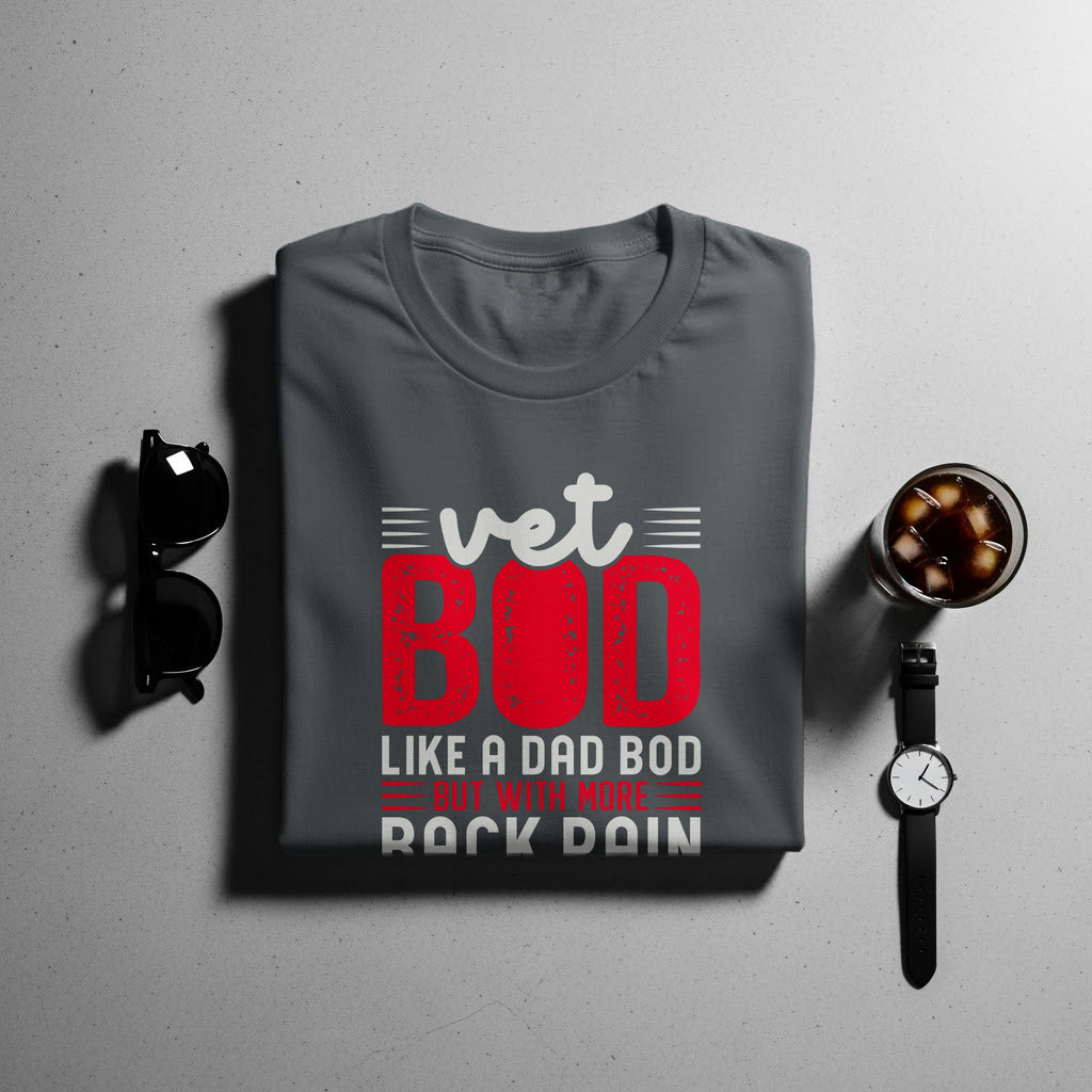 Grey t-shirt with "Vet Bod Like A Dad Bod But With More Rock Doin" text.