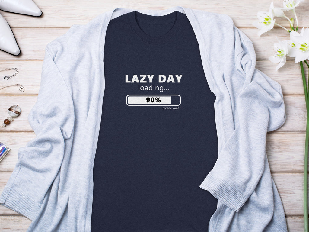 Dark blue t-shirt with "Lazy Day loading... 90% please wait" text.