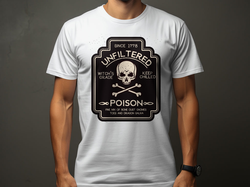 White t-shirt with a black label featuring "UNFILTERED" skull, crossbones, and "POISON".