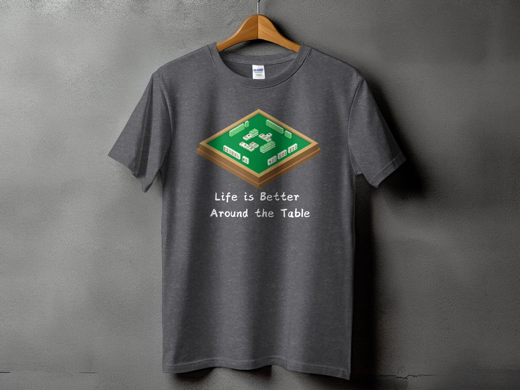 Dark gray t-shirt with a mahjong game and text "Life is Better Around the Table".