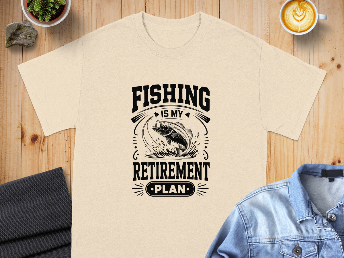 T-shirt with "FISHING IS MY RETIREMENT PLAN" text and fish graphic.