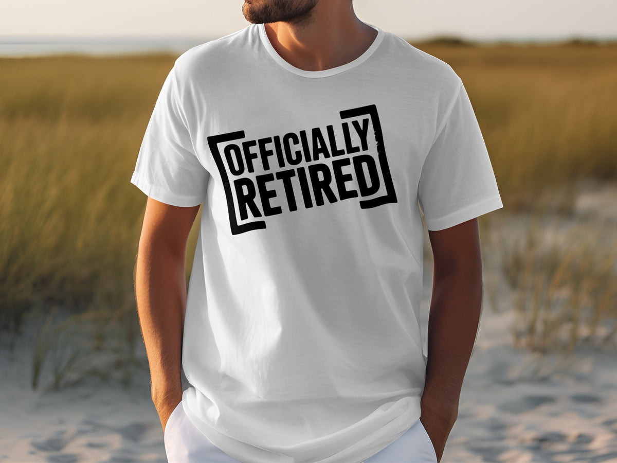 White t-shirt with black text reading "OFFICIALLY RETIRED" inside a rectangle.