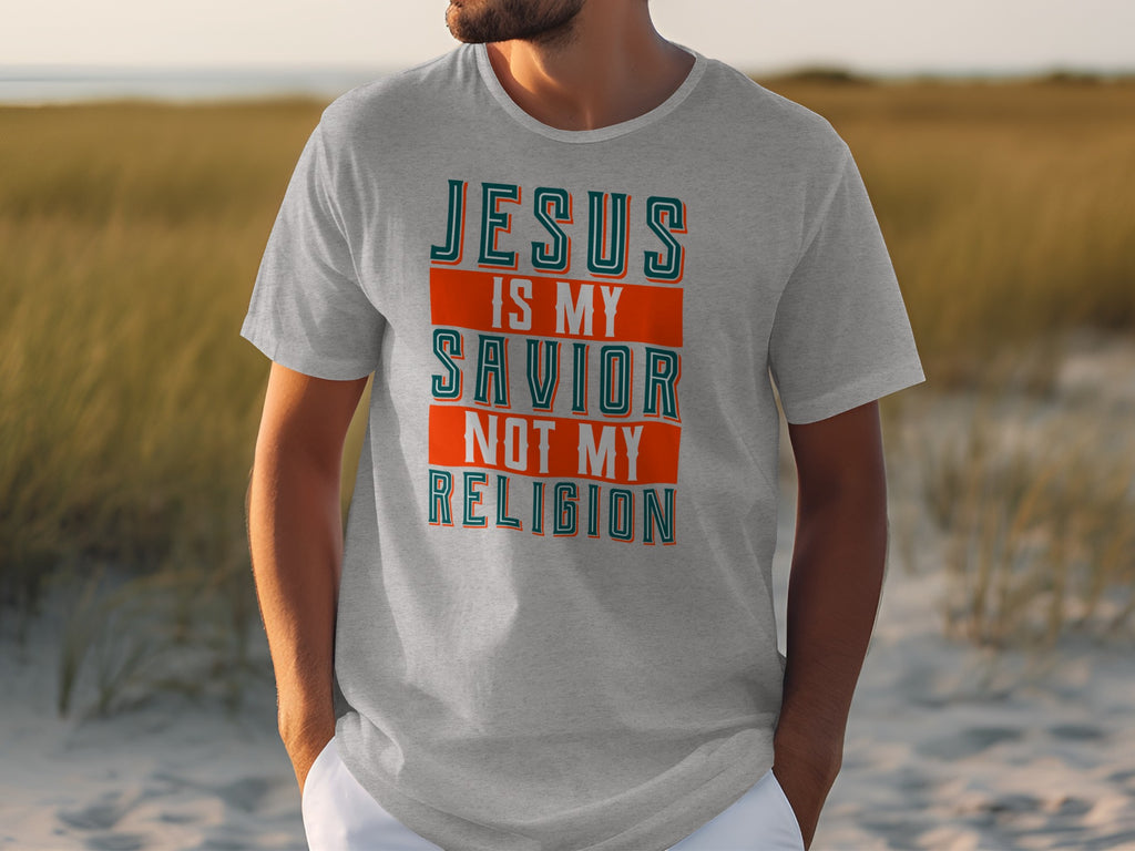 Gray t-shirt with "Jesus is my savior not my religion" text