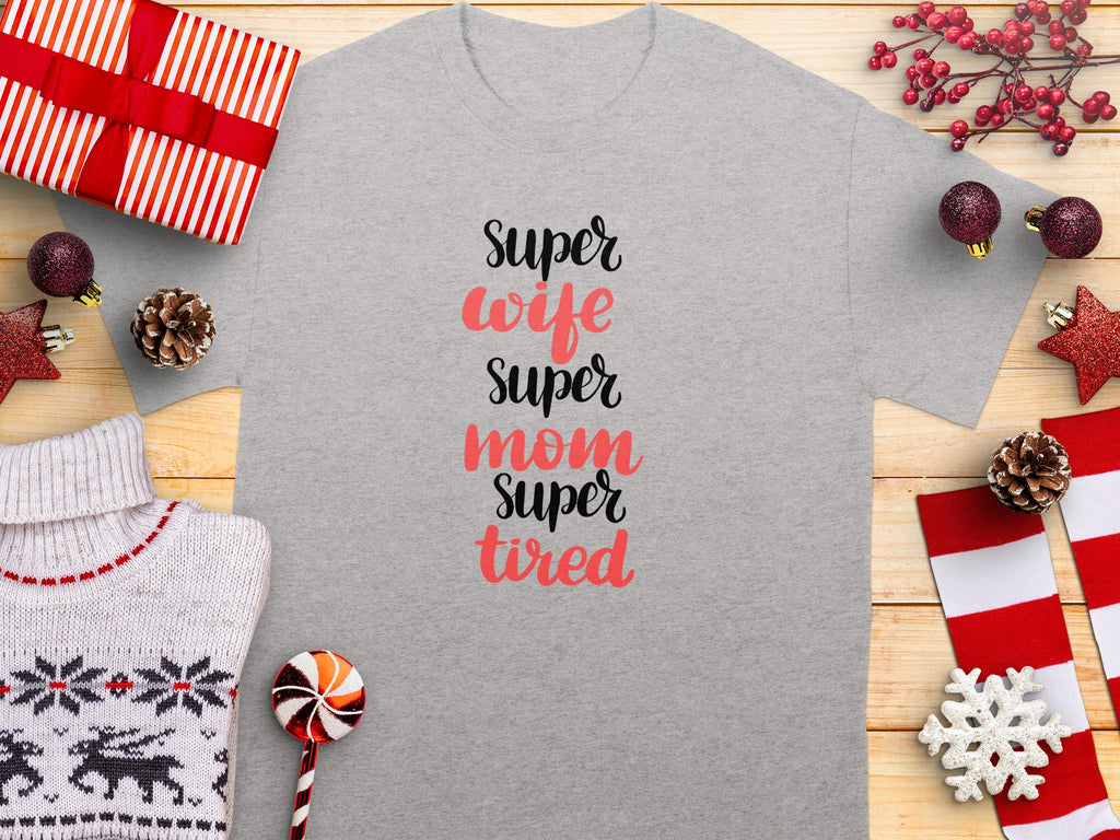 Grey t-shirt with black and coral text reading "Super wife super mom super tired."