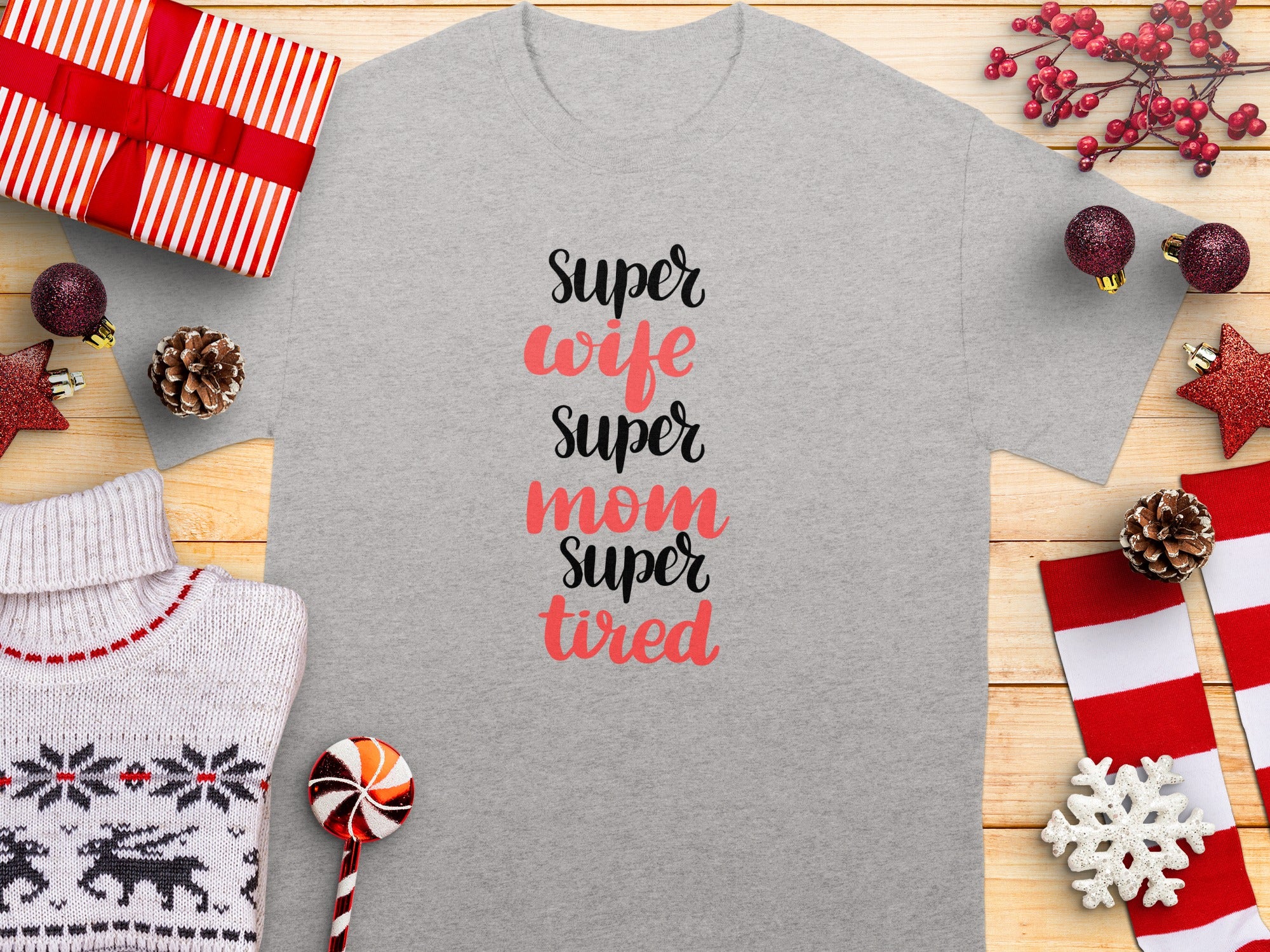 Grey t-shirt with black and coral text reading "Super wife super mom super tired."