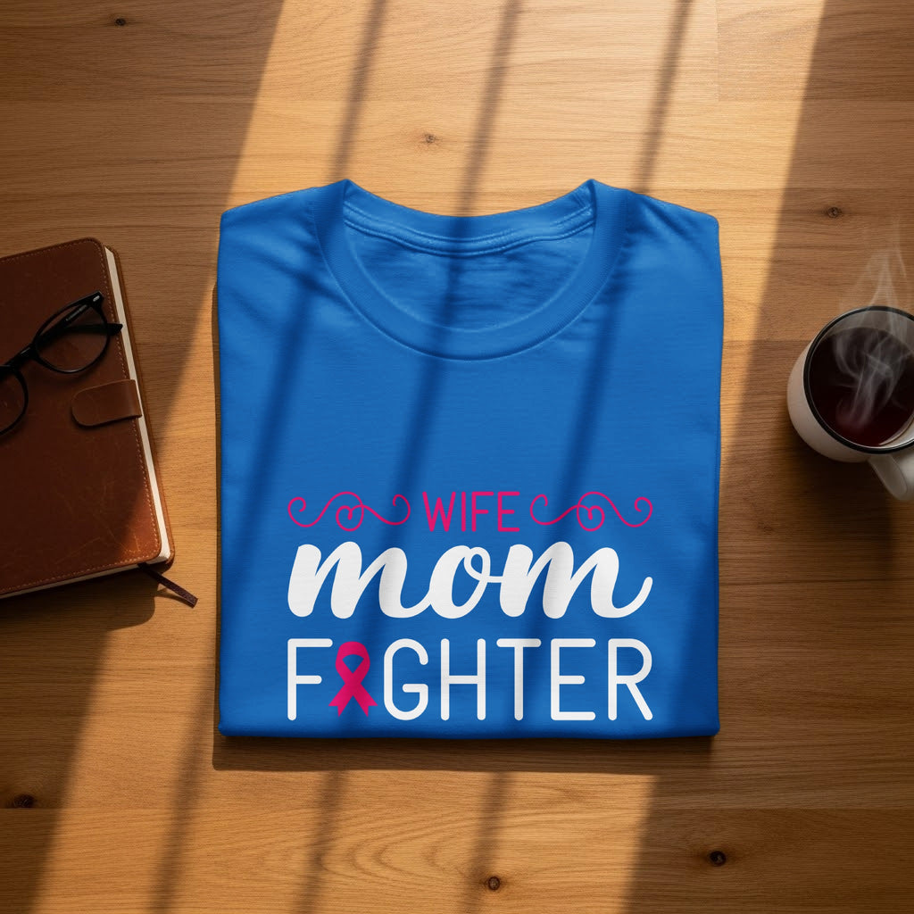 Blue t-shirt with text "WIFE mom FIGHTER" and pink ribbon
