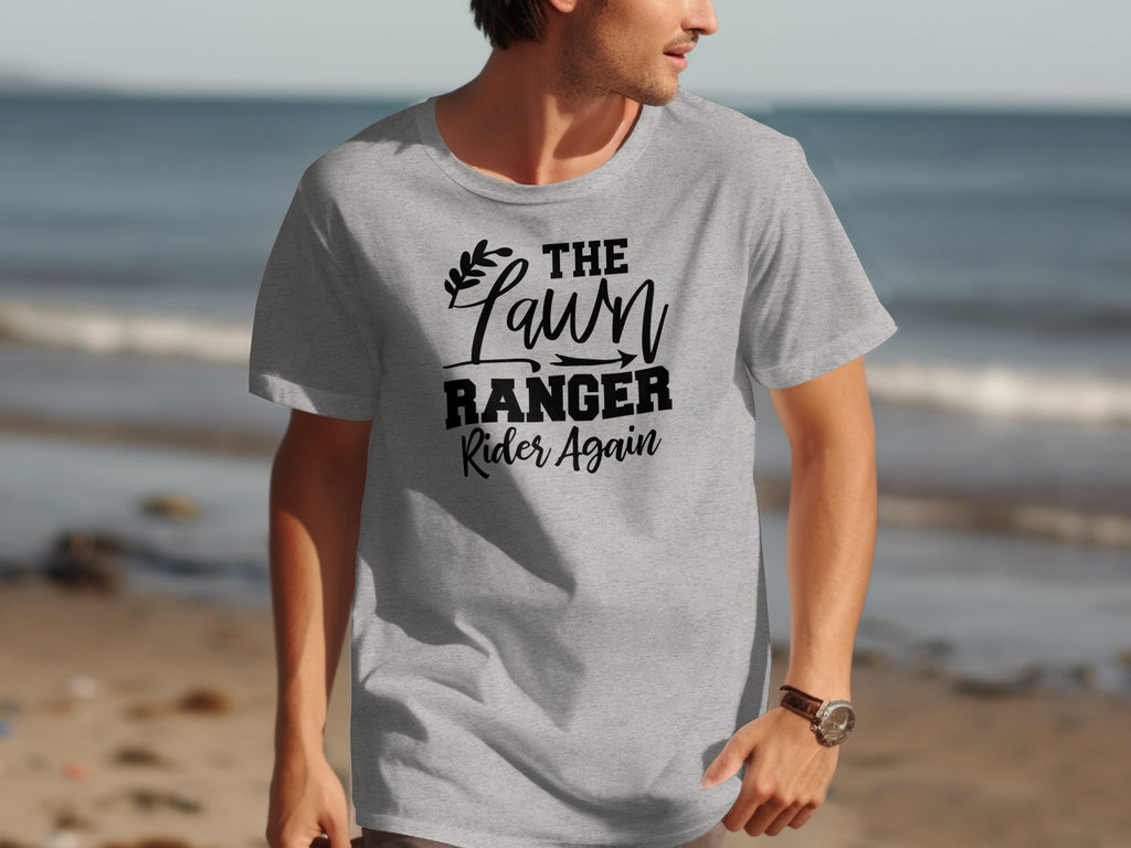 Grey t-shirt with black text reading "THE Lawn Ranger Rider Again".