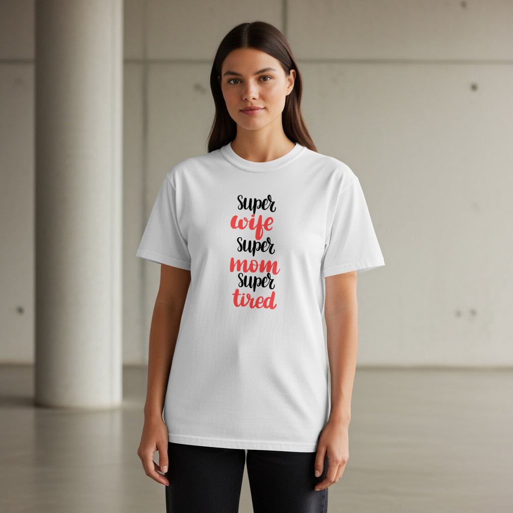 White t-shirt with text "Super wife super mom super tired".