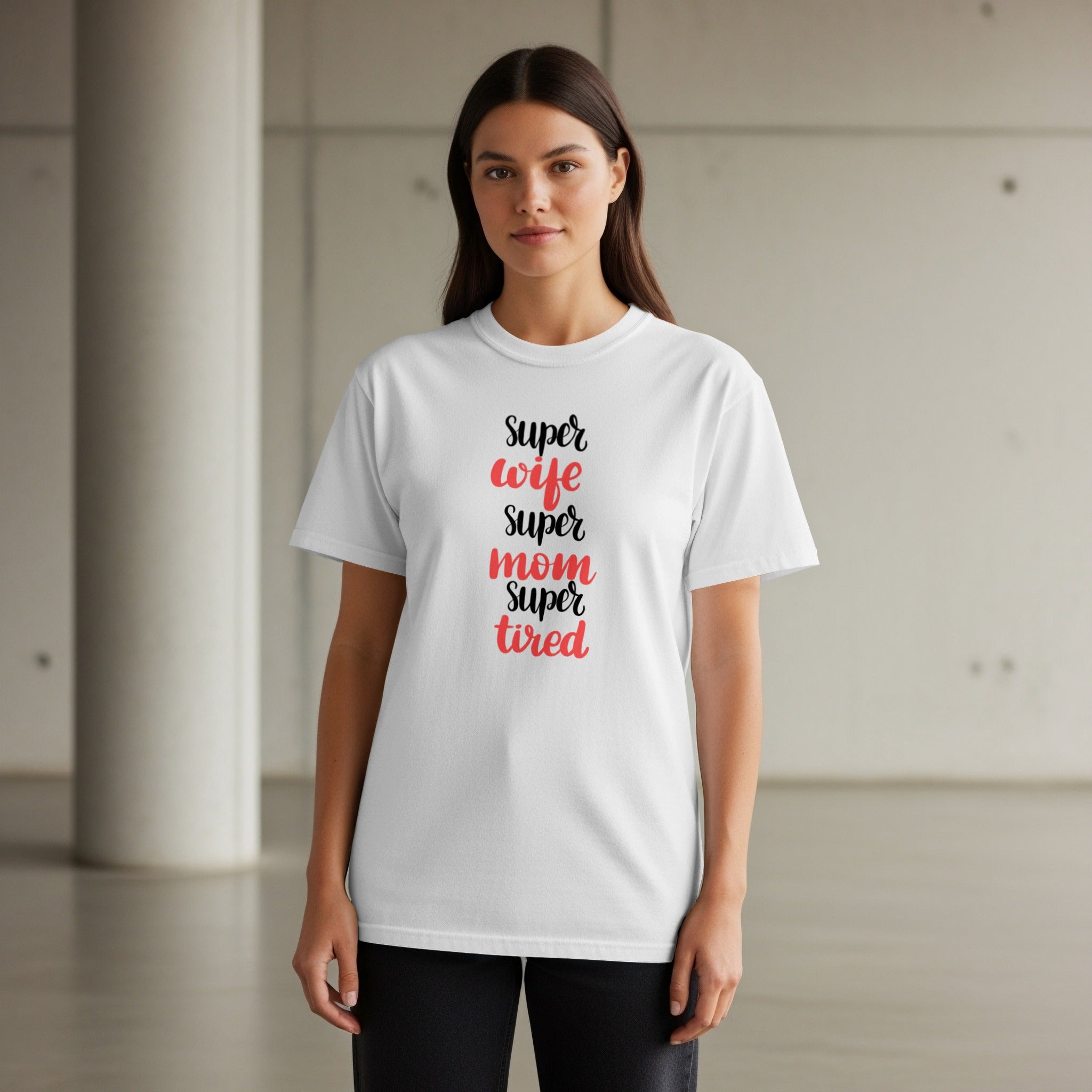 White t-shirt with text "Super wife super mom super tired".
