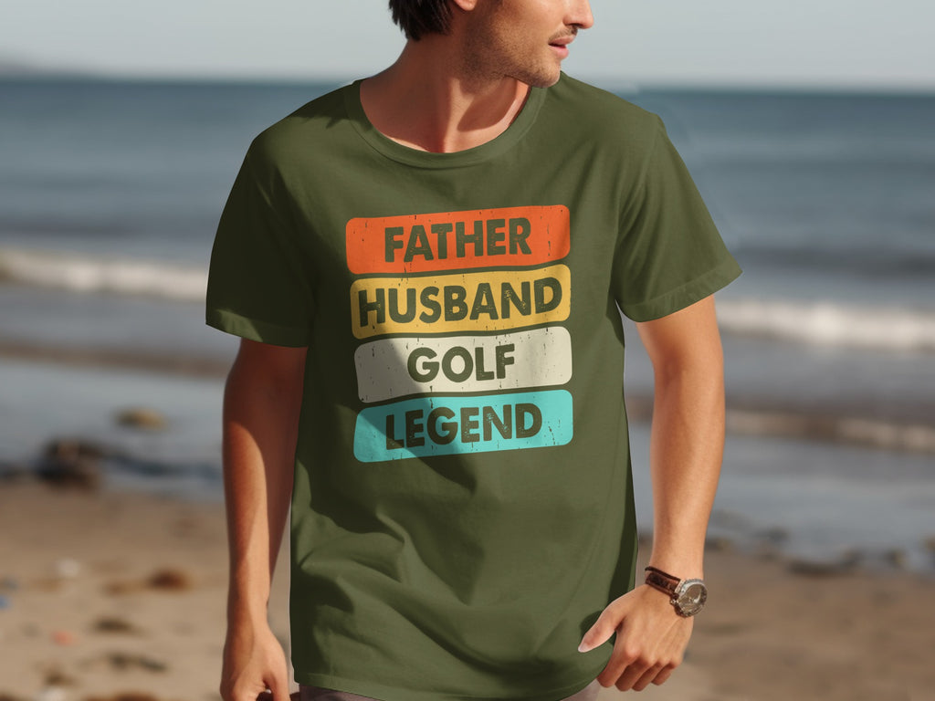 Olive t-shirt with text: Father Husband Golf Legend