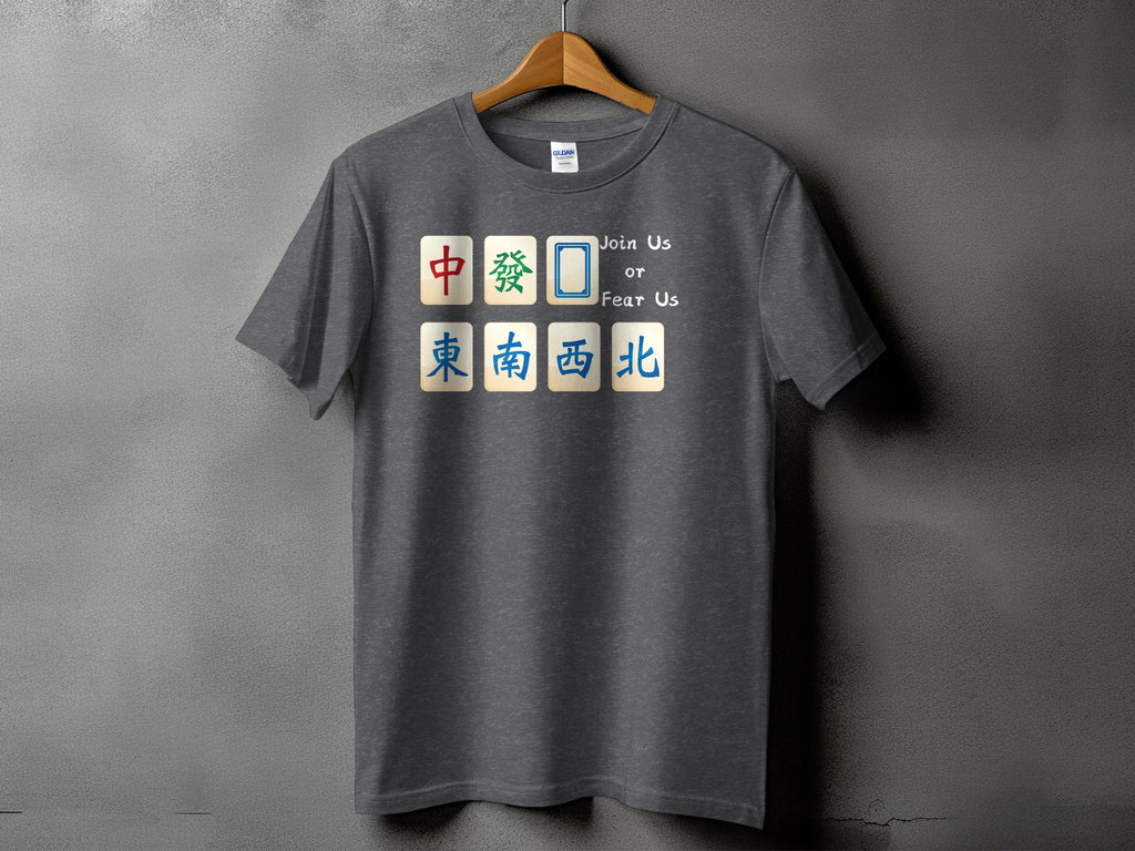Dark grey t-shirt with Mahjong tiles and "Join Us or Fear Us".