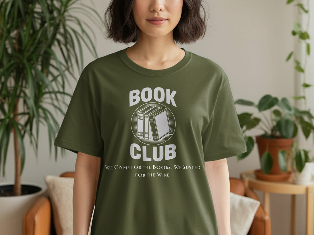 Green t-shirt with white text and graphic: "BOOK CLUB We Came for the Books. We Stayed for the Wine."