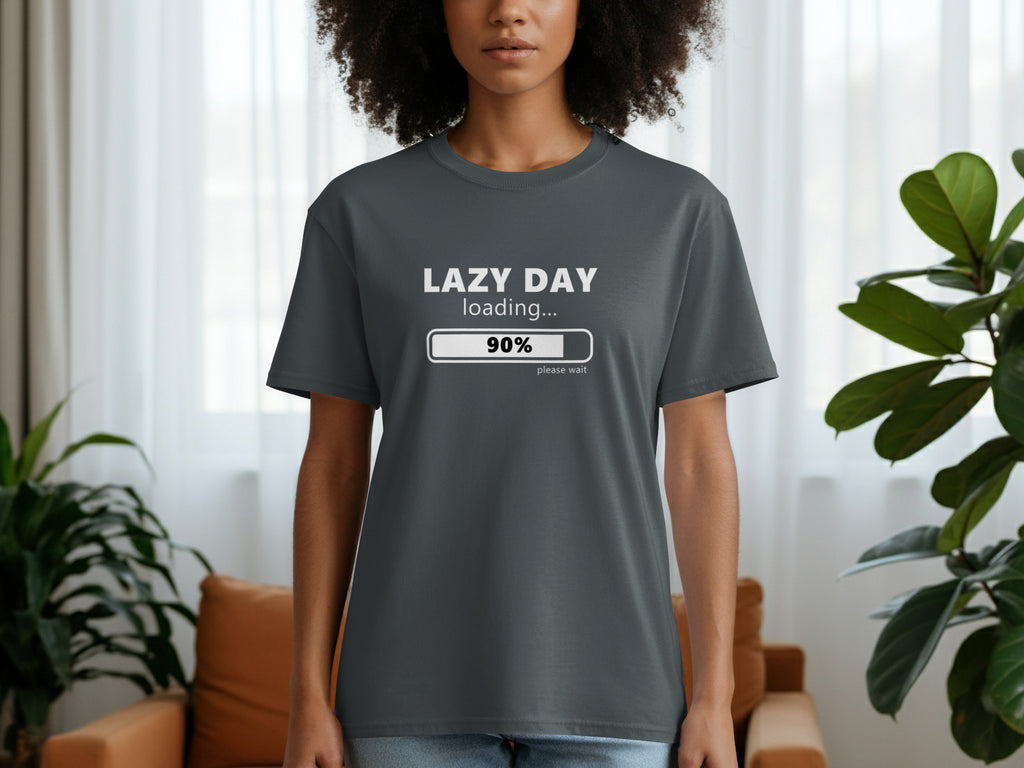 Dark grey t-shirt with "Lazy Day loading 90% please wait" graphic.