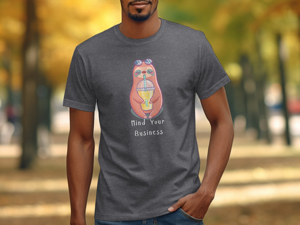 Dark grey t-shirt with a graphic of a sloth holding a drink and the text "Mind Your Business".