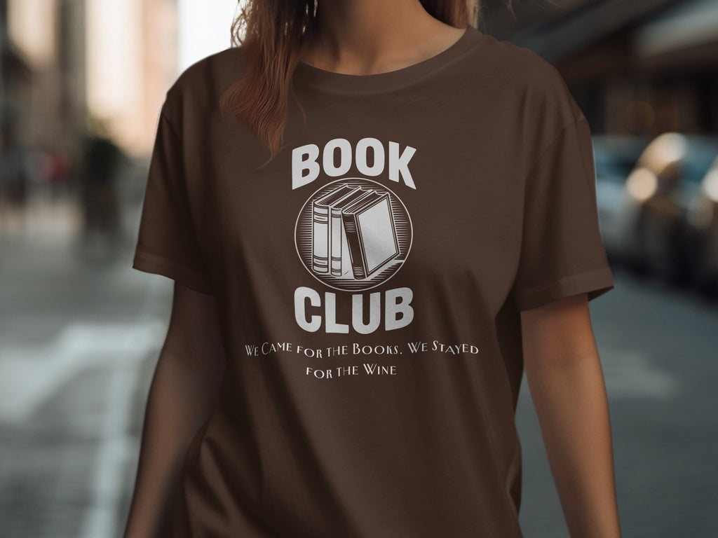Brown t-shirt with "Book Club" text and image of books, "We Came For The Books. We Stayed For The Wine."