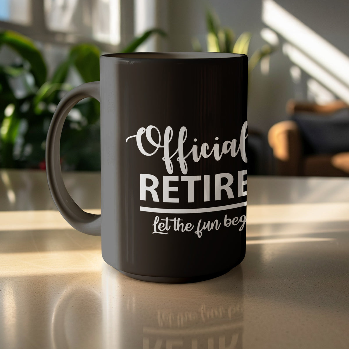 Black mug with white text reading "Official RETIRE Let the fun begin".