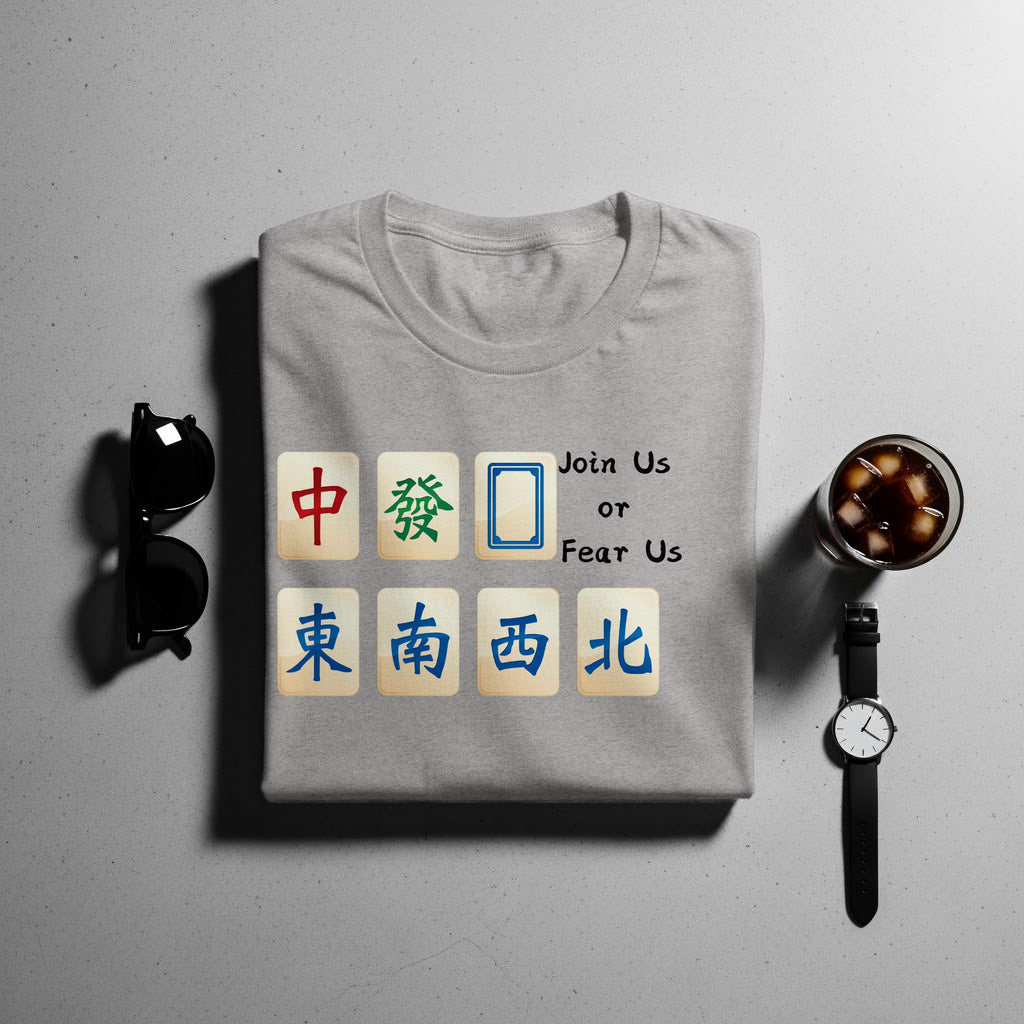 Grey t-shirt with mahjong tiles and text "Join Us or Fear Us".