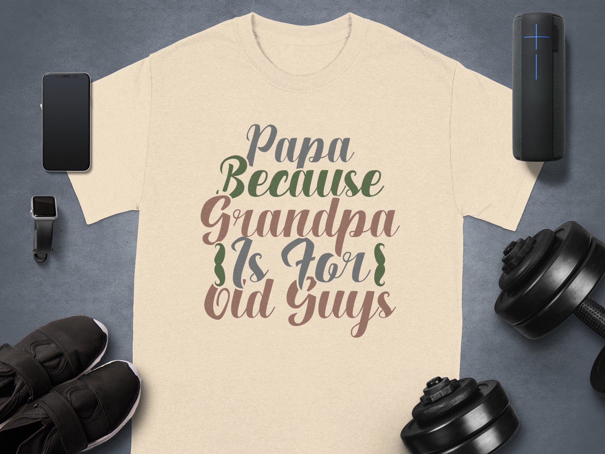 Light beige t-shirt with "Papa Because Grandpa Is For Old Guys" text.