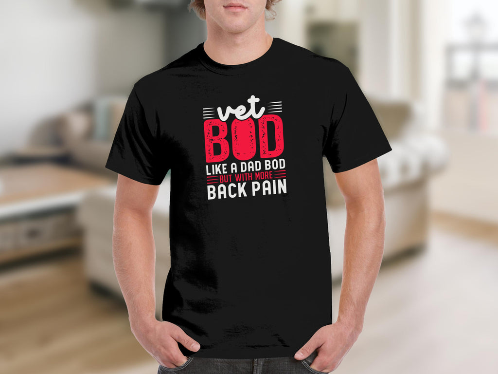 Black t-shirt with white and red text that reads "vet BUD LIKE A DAD BOD BUT WITH MORE BACK PAIN".