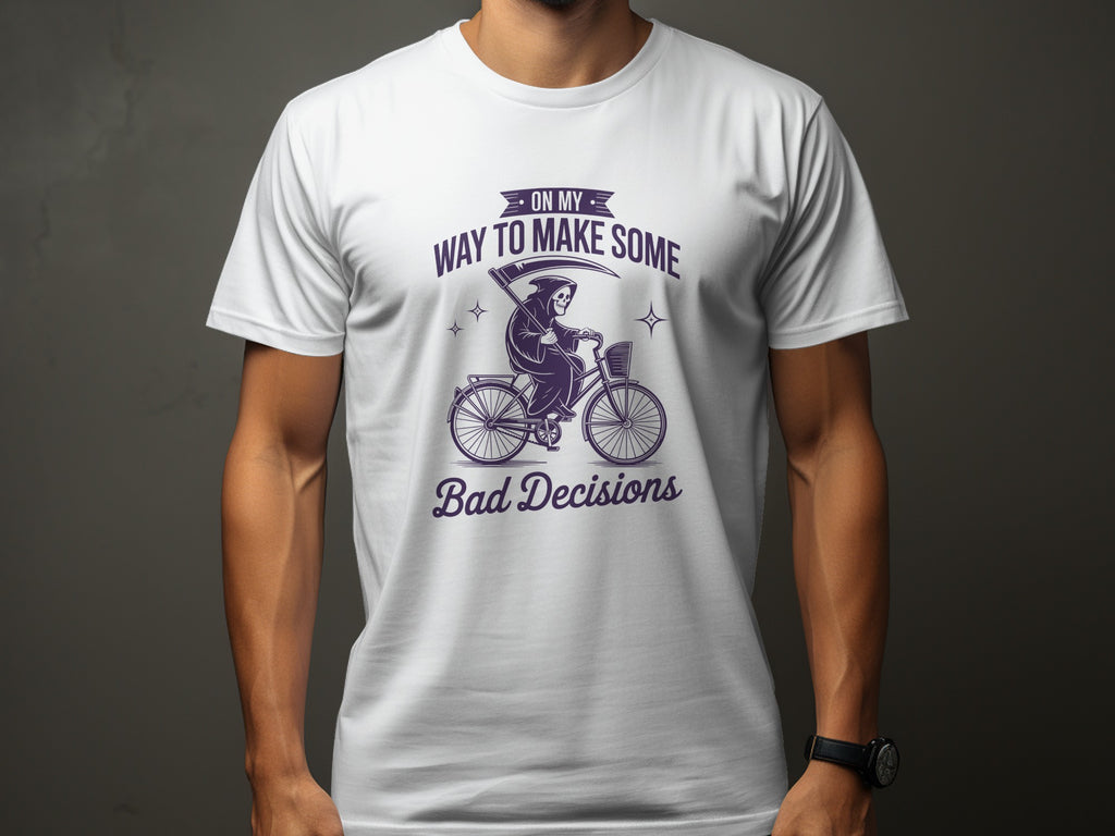 Grim Reaper on bicycle with text "On My Way To Make Some Bad Decisions".