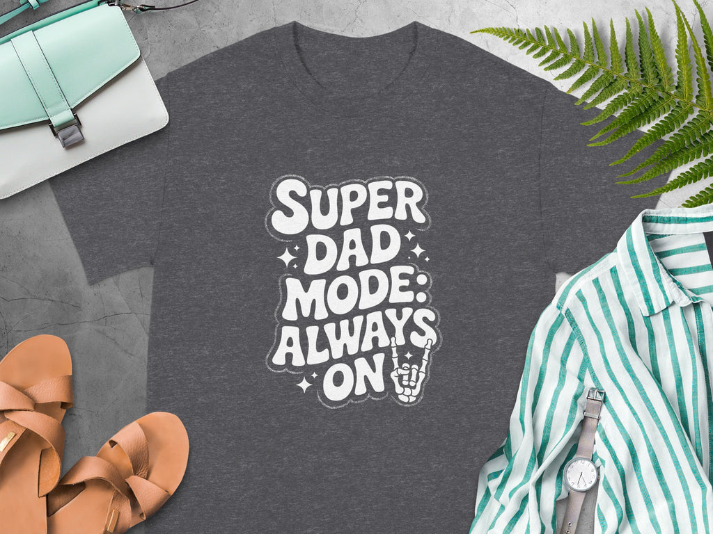 Charcoal t-shirt with "Super Dad Mode: Always On" text and skeleton hand symbol.