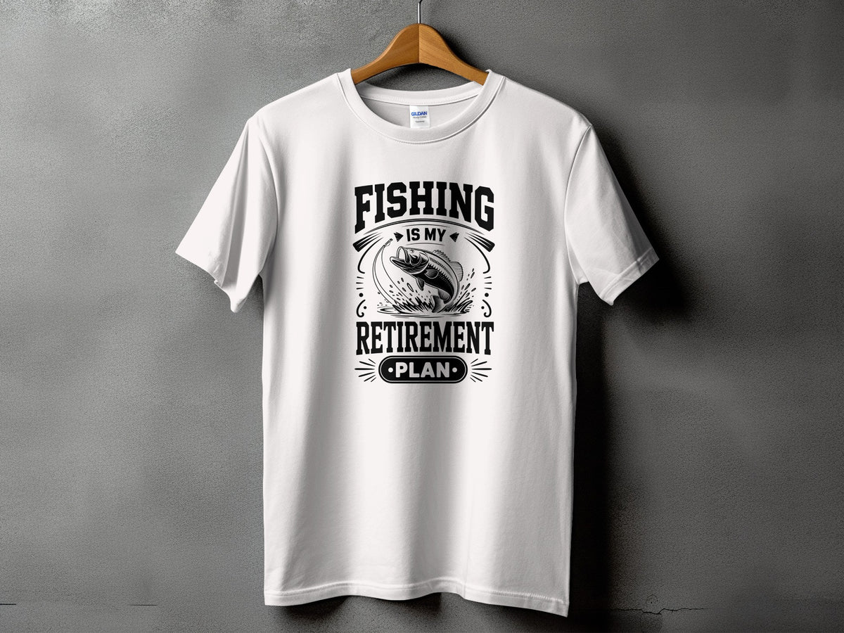 White t-shirt with "Fishing is my retirement plan" text and fish graphic.