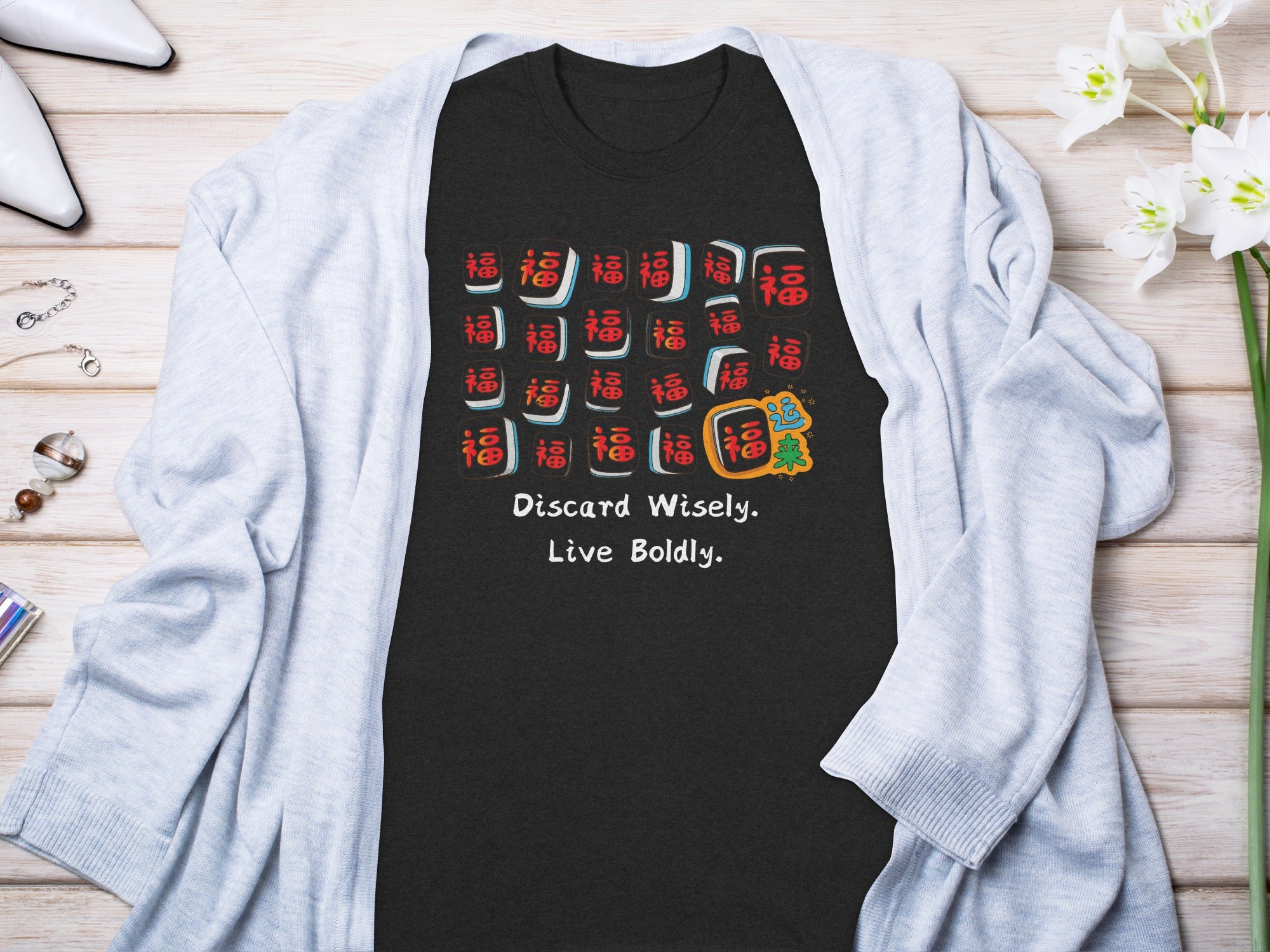 T-shirt with Mahjong tiles featuring "Fu" character and the text "Discard Wisely. Live Boldly."