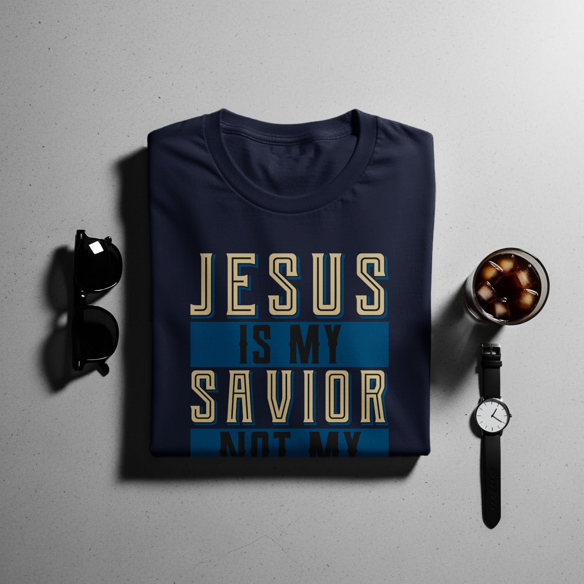 Navy t-shirt with "JESUS IS MY SAVIOR NOT MY CURSE" text.