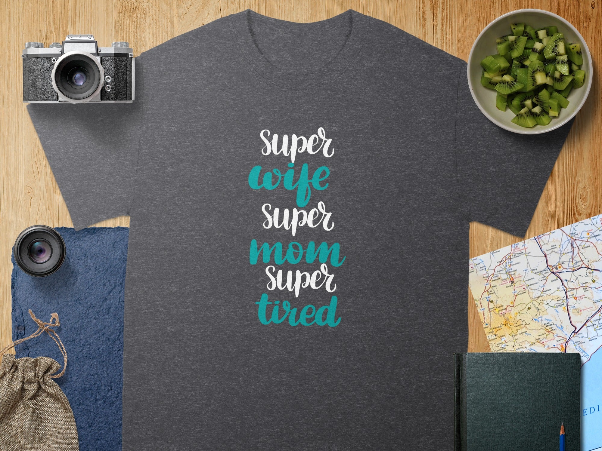Dark grey t-shirt with "Super wife, Super mom, Super tired" text.