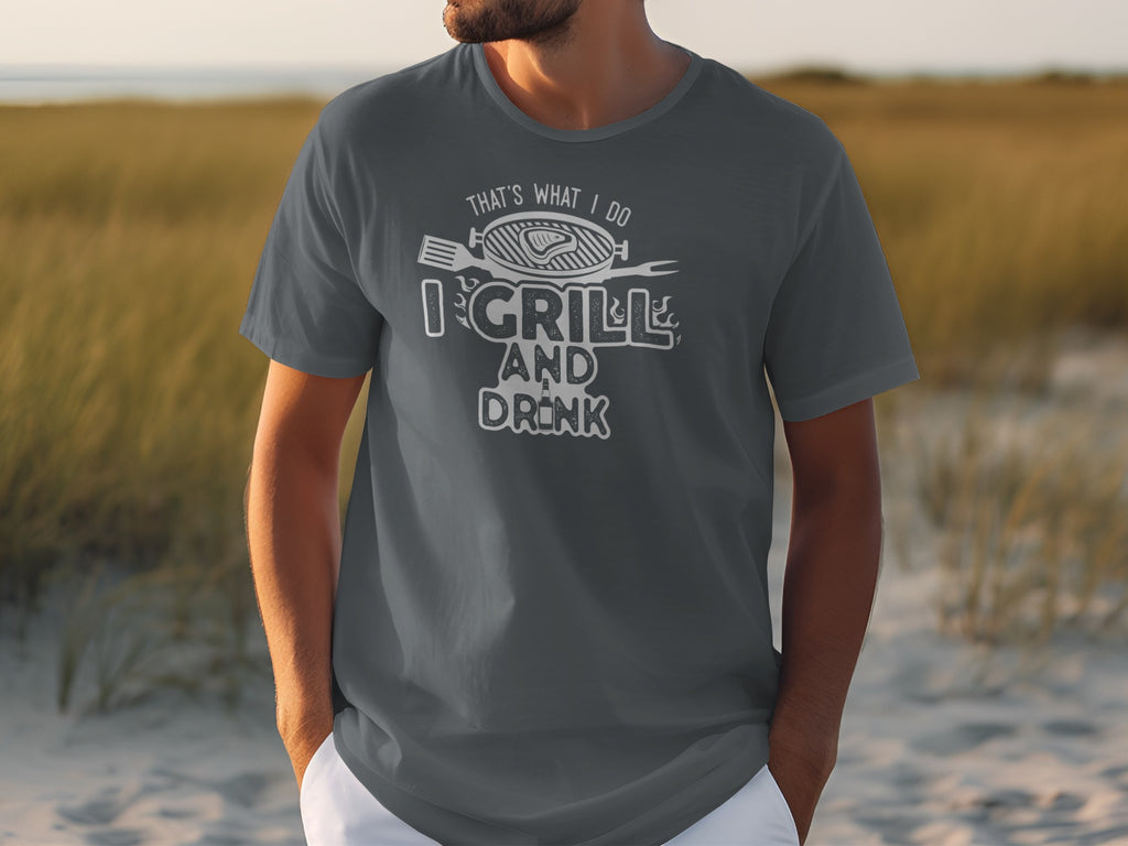 Gray t-shirt with "That's What I Do I Grill and Drink" graphic.
