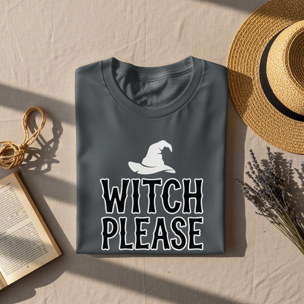 Dark grey t-shirt with white witch hat and text "WITCH PLEASE"