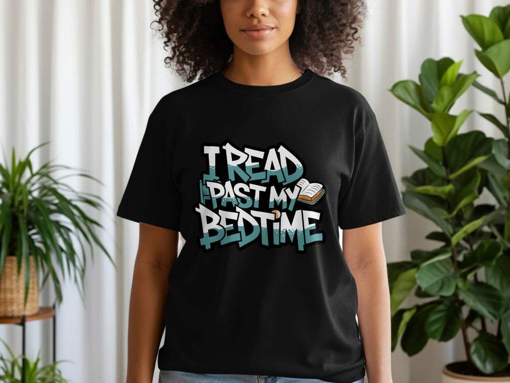 Black t-shirt with "I READ PAST MY BEDTIME" text and a book graphic.