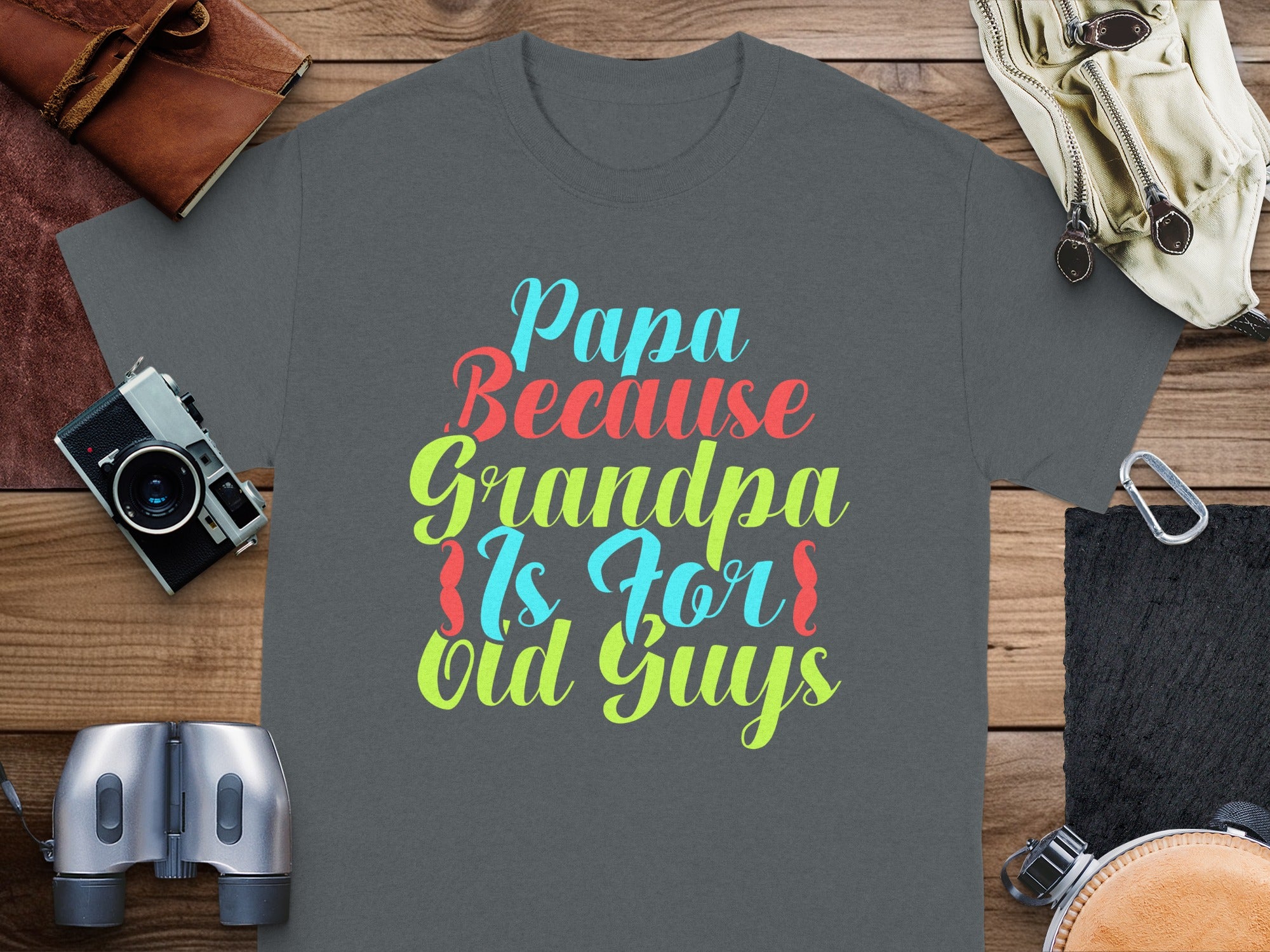 Dark grey t-shirt with colorful text: "Papa Because Grandpa Is For Old Guys"