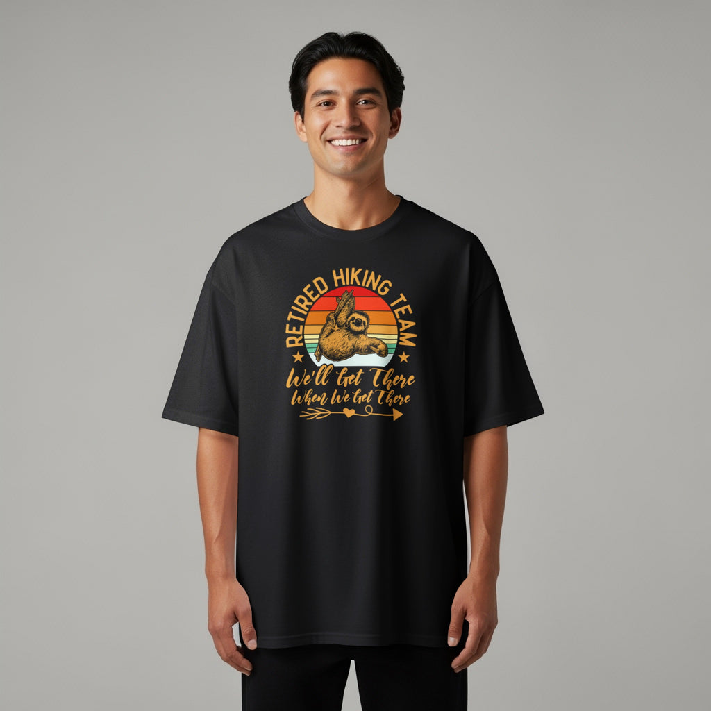 Black t-shirt with "Retired Hiking Team, We'll Get There When We Get There" sloth graphic.