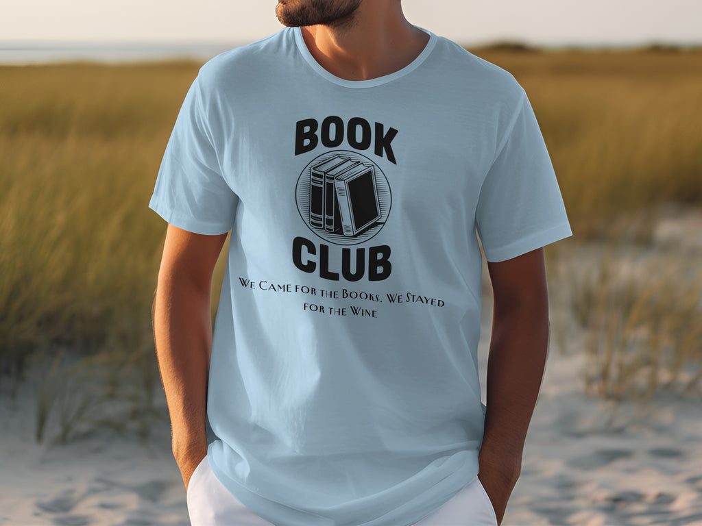 Light blue t-shirt with "BOOK CLUB" and books graphic, "We came for the books. We stayed for the wine."