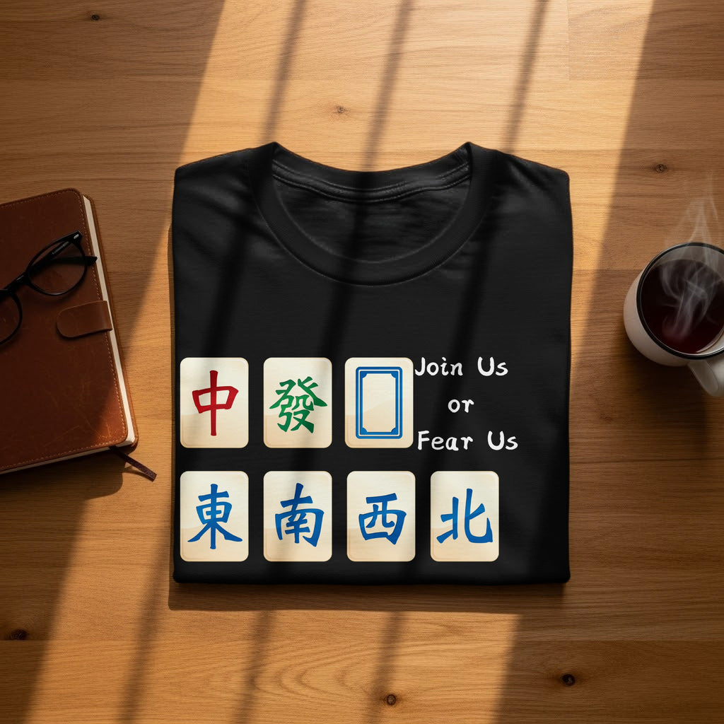 Black t-shirt with mahjong tiles and text "Join Us or Fear Us".