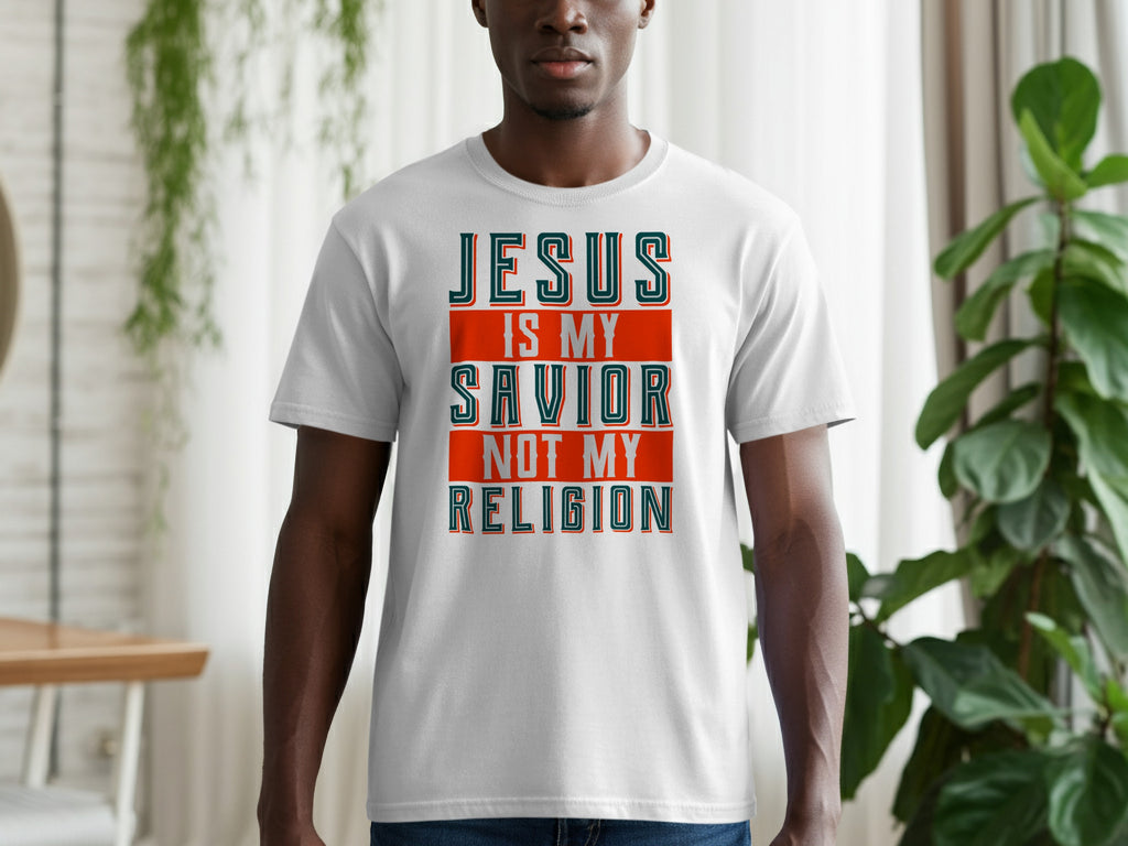 White t-shirt with text "JESUS IS MY SAVIOR NOT MY RELIGION"