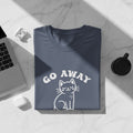 T-shirt with white graphic of a cat and the text "GO AWAY".