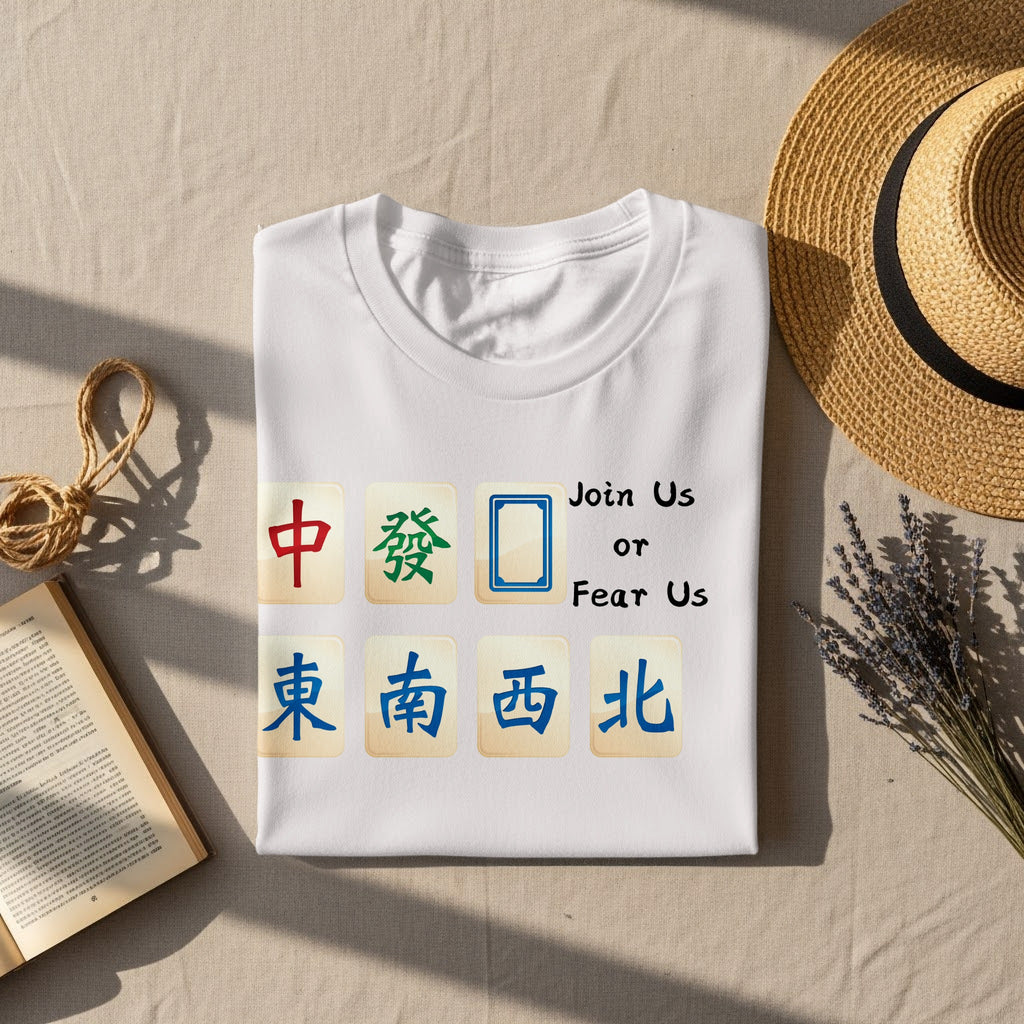 White t-shirt with Mahjong tiles and text "Join Us or Fear Us".