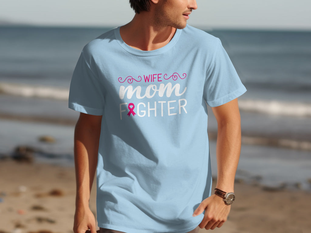 Light blue t-shirt with "Wife, Mom, Fighter" and pink ribbon graphic.