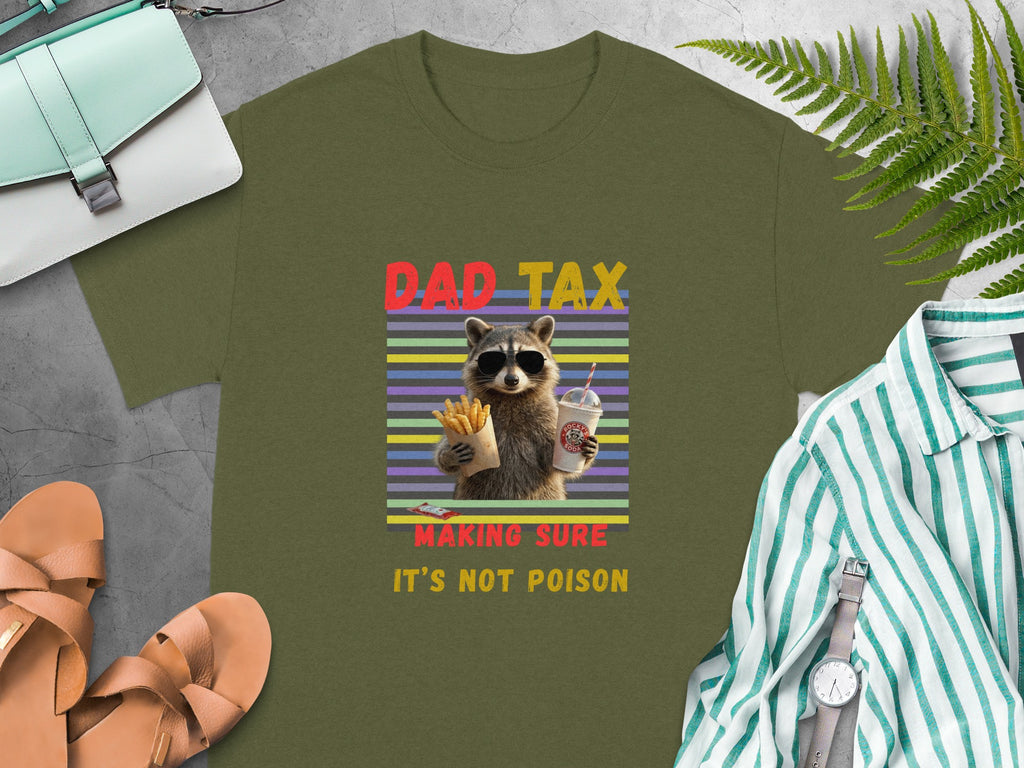 T-shirt with raccoon graphic and text "DAD TAX MAKING SURE IT'S NOT POISON".
