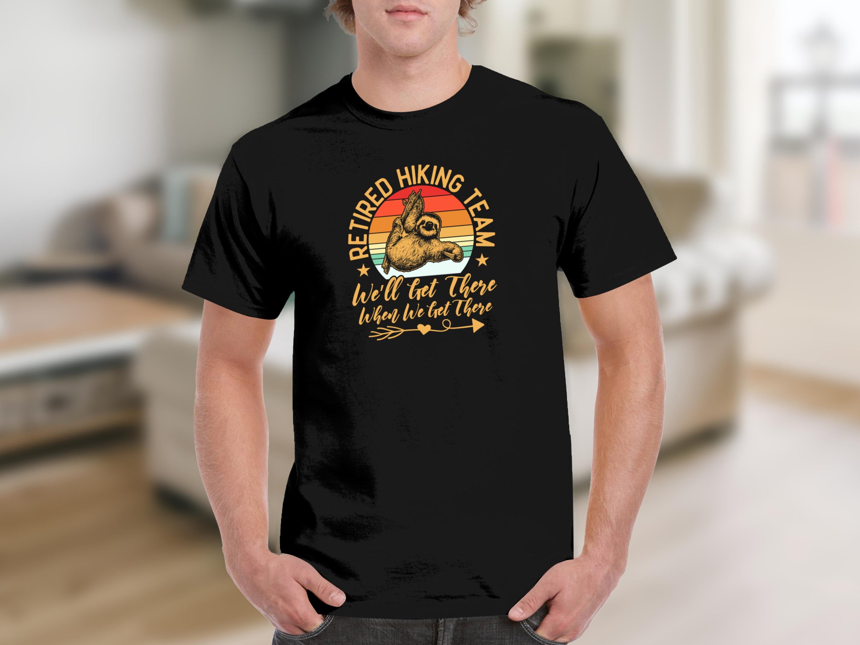 Black t-shirt with sloth and text "Retired Hiking Team We'll get there when we get there".
