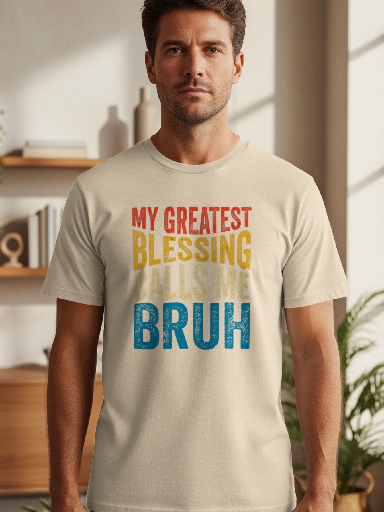 Shirt with text "MY GREATEST BLESSING CALLS ME BRUH" in distressed font.