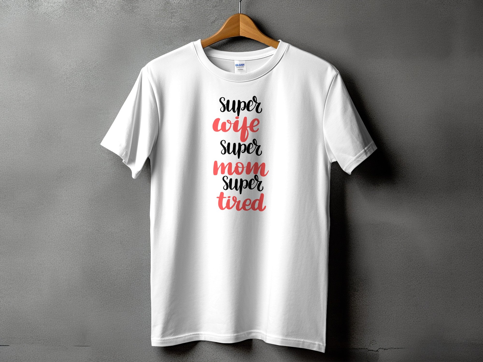 White t-shirt with text "Super wife Super mom Super tired".