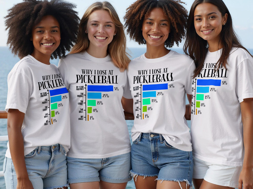 Four women wear white t-shirts with a bar graph titled "Why I Lose at Pickleball".